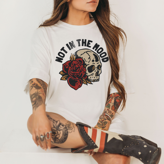 Not In The Mood Tee